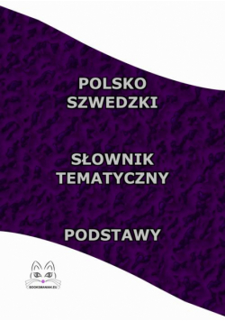 Polsko Szwedzki Słownik Tematyczny Podstawy
