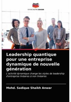 Leadership quantique pour une entreprise dynamique de nouvelle génération
