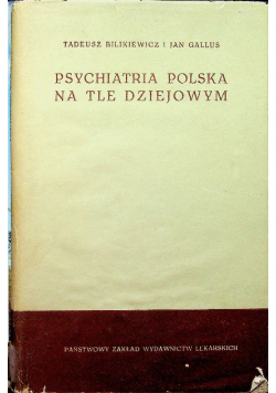Psychiatria polska na tle dziejowym
