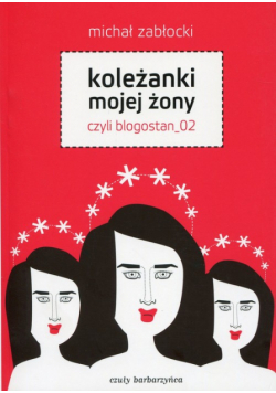 Koleżanki mojej żony czyli blogostan_02