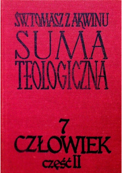 Suma Teologiczna Tom 7 Człowiek Część 2