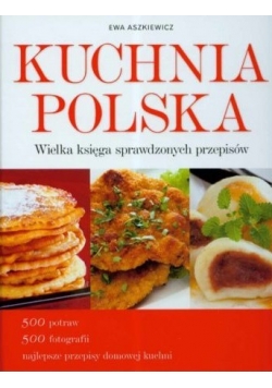 Kuchnia Polska. Wielka księga sprawdzonych przepisów, NOWA