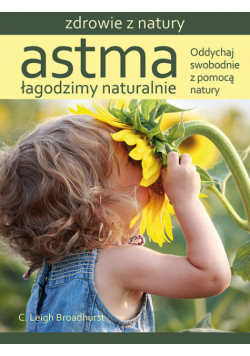 Astma Łagodzimy naturalnie