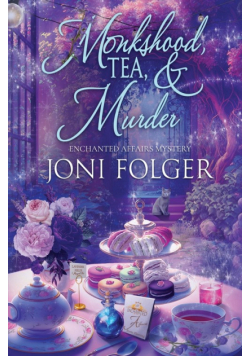 Monkshood, Tea, & Murder
