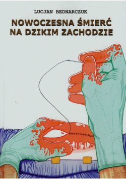 Nowoczesna śmierć na dzikim zachodzie