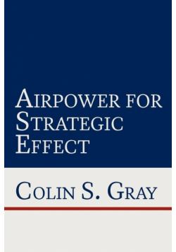 Airpower for Strategic Effect