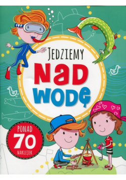 Zabawy w podróży Jedziemy nad wodę