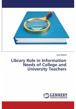 Library Role in Information Needs of College and University Teachers