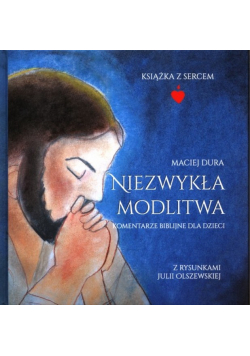 Niezwykła modlitwa