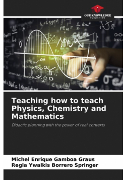 Teaching how to teach Physics, Chemistry and Mathematics