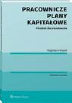 Pracownicze Plany Kapitałowe. Poradnik dla pracodawców
