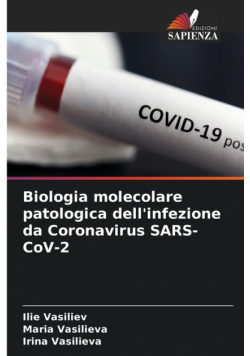 Biologia molecolare patologica dell'infezione da Coronavirus SARS-CoV-2