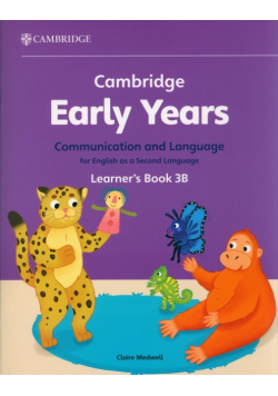 Cambridge Early Years Communication and Language for English as a Second Language Learner's Book 3B