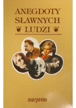 Anegdoty sławnych ludzi