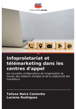 Infoproletariat et télémarketing dans les centres d'appel
