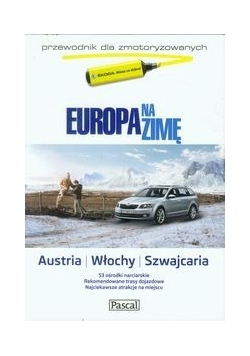 Europa na zimę. Austria, Włochy, Szwajcaria