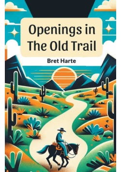 Openings In The Old Trail
