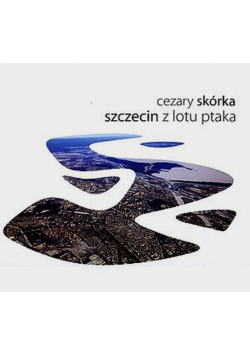 Szczecin z lotu ptaka