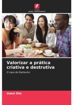 Valorizar a prática criativa e destrutiva