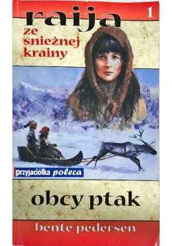 Raija ze śnieżnej krainy Tom 1 Obcy ptak