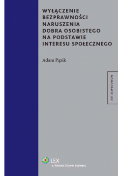 Wyłączenie bezprawności naruszenia dobra osobistego na podstawie interesu społecznego