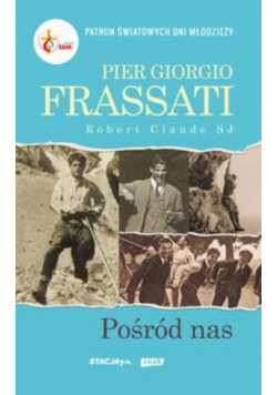 Pier Giorgio Frassati pośród nas