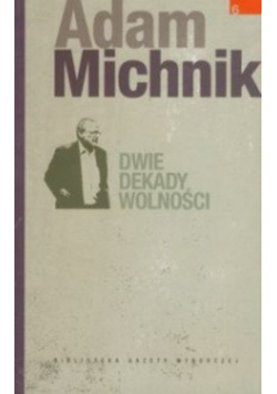 Dwie dekady wolności Tom 6