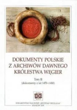 Dokumenty polskie z archiwów dawnego królestwa węgier Tom II