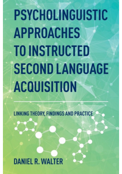 Psycholinguistic Approaches to Instructed Second Language Acquisition