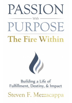 Passion With Purpose - The Fire Within