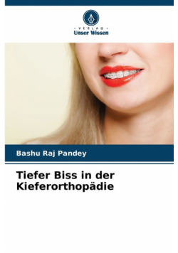 Tiefer Biss in der Kieferorthopädie