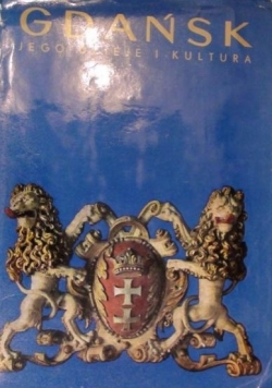 Gdańsk jego dzieje i kultura