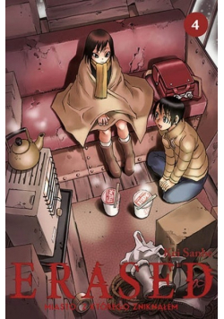Erased Miasto z którego zniknąłem Tom 4