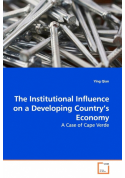 The Institutional Influence on a Developing  Country's Economy