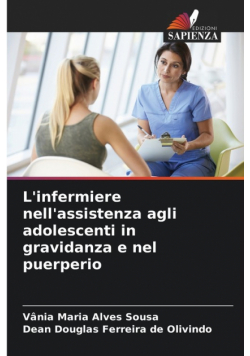 L'infermiere nell'assistenza agli adolescenti in gravidanza e nel puerperio