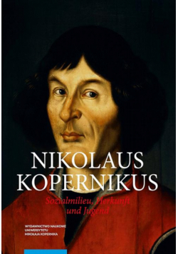 Nicolaus Copernicus. Sozialmilieu, Herkunft und Jugend