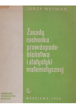 Zasady rachunku prawdopodobieństwa i statystyki matematycznej