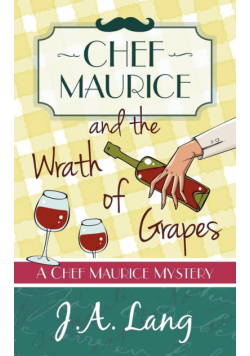 Chef Maurice and the Wrath of Grapes