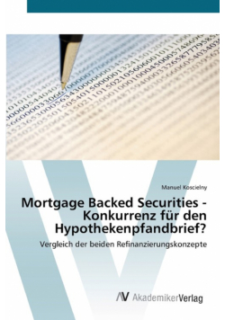 Mortgage Backed Securities - Konkurrenz für den Hypothekenpfandbrief?
