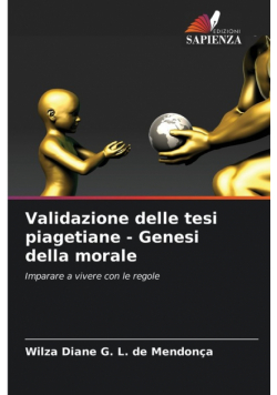 Validazione delle tesi piagetiane - Genesi della morale