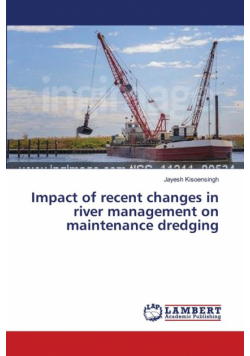 Impact of recent changes in river management on maintenance dredging