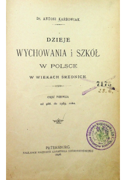 Dzieje wychowania i szkół w Polsce w wiekach średnich Część 1 1898 r.