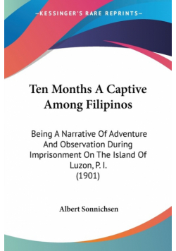 Ten Months A Captive Among Filipinos