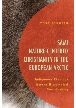 Sámi Nature-Centered Christianity in the European Arctic