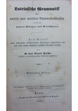 Lateinische Grammatik untere und mittlere Gymnafialclassen, 1864 r.