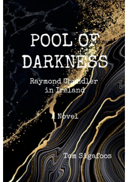 Pool of Darkness - Raymond Chandler in Ireland