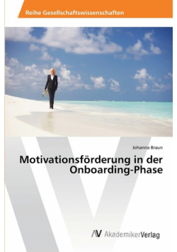 Motivationsförderung in der Onboarding-Phase