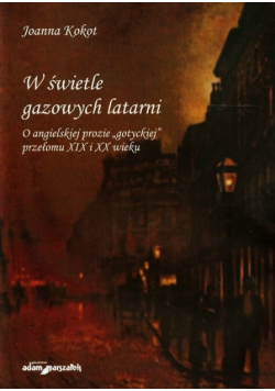 W świetle gazowych latarni