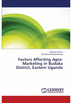 Factors Affecting Agro-Marketing in Budaka District, Eastern Uganda