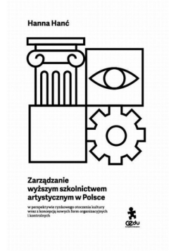 Zarządzanie wyższym szkolnictwem artystycznym w Polsce